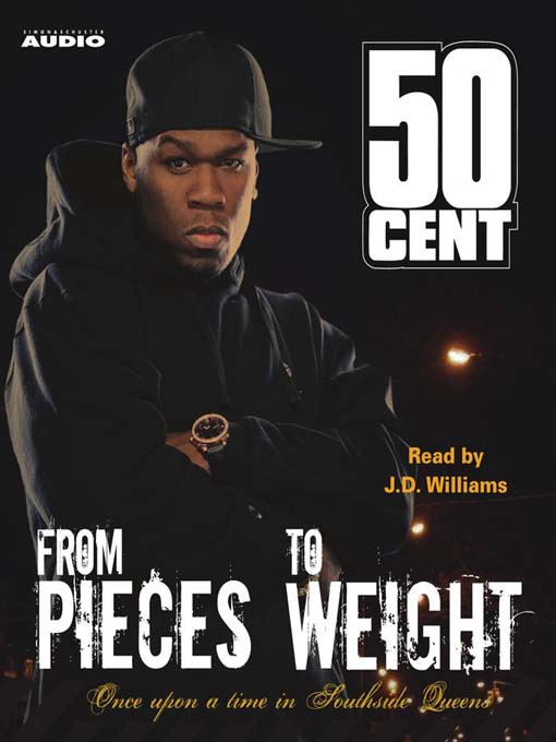 Title details for From Pieces to Weight by 50 Cent - Wait list